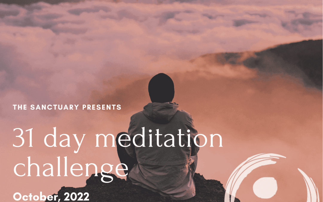 The Sanctuary’s 31 Day Meditation Challenge 2022