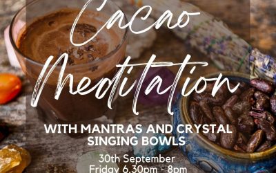 Guided Cacao Meditation with Mantras and Crystal Singing Bowls (September)